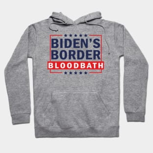 Biden's Border Bloodbath Hoodie